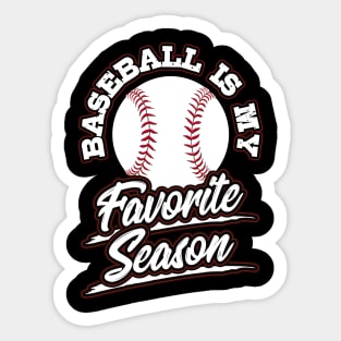 Baseball is My Favorite Season Sports Fan Mom Gift Sticker